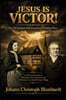 Jesus is Victor! The True Account of the Exorcism of Gottliebin Dittus