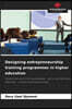 Designing entrepreneurship training programmes in higher education