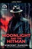 Moonlight and the Hitman