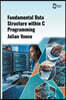 Fundamental Data Structure within C Programming