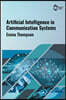 Artificial Intelligence in Communication Systems