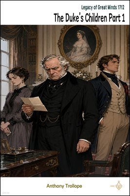 The Duke's Children Part 1