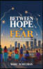 BETWEEN HOPE & FEAR Israel from Oslo to October 7: Politics, War, and Reinvention