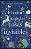El Color de Las Cosas Invisibles. Edición Tapa Dura / The Color of Invisible Things
