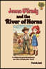 Jenna O'Grady and the River of Horns: A Historical Adventure on the Chisholm Trail