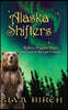 Alaska Shifters: Shifters, Dragons, Magic, and Love in the Last Frontier