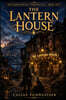 The Lantern House: A Cozy LitRPG Novel of Illusion Magic, a Mischievous Otter, Found Family, and a Theater Worth Saving