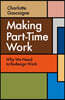 Making Part-Time Work: Why We Need to Redesign Work