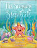 The Singing Starfish: A Heartwarming Ocean Adventure About Finding Your Voice