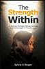 The Strength Within: A journey through silence, survival, and the courage to flourish again