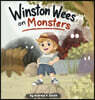 Winston Wees on Monsters: A Story About Facing Fears for Brave Little Kids