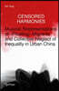 Censored Harmonies: Musical Representations of »Floating« Migrants and Collective Neglect of Inequality in Urban China