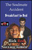 The Soulmate Accident - Breakfast in Bed: Love is never Accidental