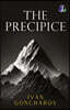 The Precipice by Ivan Goncharov: Classic 19th-Century Russian Literature & Psychological Fiction (Masterpieces of Russian Classics)