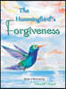The Hummingbird's Forgiveness
