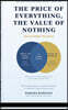 THE PRICE OF EVERYTHING, THE VALUE OF NOTHING