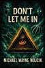 Don't Let Me In