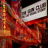 The Gun Club (건 클럽) - The Las Vegas Story [2CD+DVD]