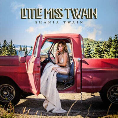 Shania Twain (샤니아 트웨인) - 7집 Little Miss Twain