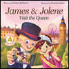 James & Jolene Visit the Queen