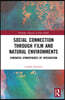 Social Connection through Film and Natural Environments