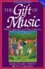 The Gift of Music: Great Composers and Their Influence (Expanded and Revised, 3rd Edition)