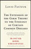 The Extension of the Germ Theory to the Etiology of Certain Common Diseases