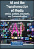 AI and the Transformation of Media