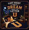 Last Night I Had A Dream About The Letter U