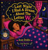 Last Night I Had A Dream About The Letter W