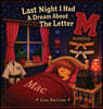 Last Night I Had A Dream About The Letter M