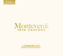 I Fagiolini 몬테베르디: ‘1610년 저녁기도’ (Monteverdi: 1610 Vespers - Vespro della Beata Vergine)