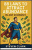 88 Laws to Attract Abundance in Any Economy