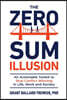 The Zero-Sum Illusion