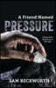 A Friend Named Pressure