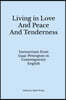 Living in Love and Peace and Tenderness