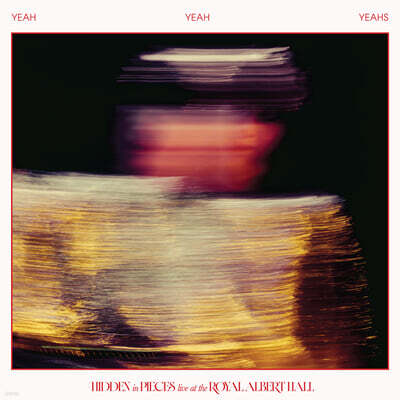 Yeah Yeah Yeahs (예 예 예스) - Hidden in Pieces: Live (at the Royal Albert Hall)