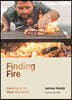Finding Fire