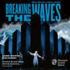 Patrick Summers 마촐리: 오페라 ‘브레이킹 더 웨이브’ (Mazzoli: Breaking the Waves)