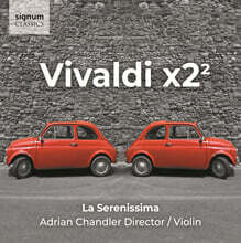 Adrian Chandler 비발디: 여러 독주 악기를 위한 협주곡들 (Vivaldi: Double Concertos for Flute, Oboe, Violin and Cello RV 557,531,533,516,534,524,572)