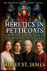 Heretics in Petticoats - A Sacred Story of Women Who Would Not be Silenced