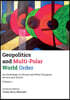 Geopolitics and Multi-Polar World Order