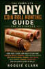 The Complete Penny Coin Roll Hunting Guide for Beginners