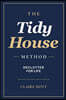 The Tidy House Method