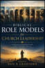 Biblical Role Models for Church Leadership