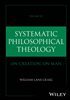 Systematic Philosophical Theology