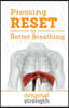 Pressing RESET for Better Breathing