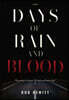 Days of Rain and Blood