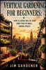 Vertical Gardening for Beginners
