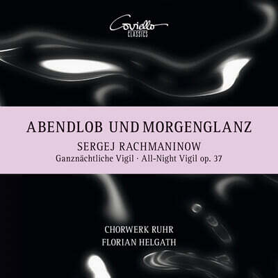 Florian Helgath 라흐마니노프: ‘철야기도’ (Rachmaninov: All-Night Vigil op.37)